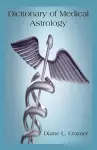 Dictionary of Medical Astrology cover