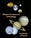 Planet-Centered Astrology cover