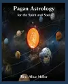 Pagan Astrology for the Spirit and Soul cover