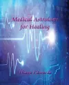 Medical Astrology for Healing cover