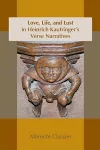 Love, Life, and Lust in Heinrich Kaufringer`s Verse Narratives cover