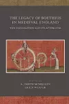 The Legacy of Boethius in Medieval England: The Consolation and its Afterlives cover