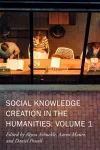 Social Knowledge Creation in the Humanities – Volume 1 cover