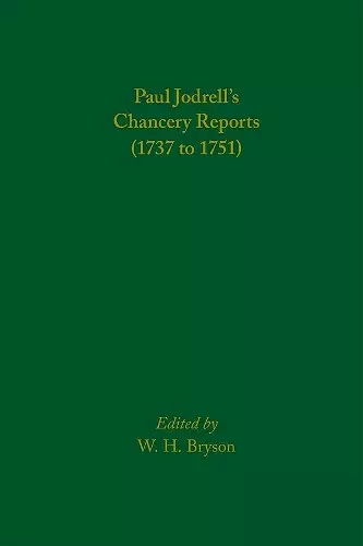 Paul Jodrell′s Chancery Reports (1737 to 1751) cover