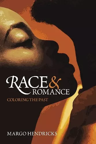 Race and Romance: Coloring the Past cover