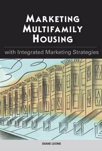 Marketing Multifamily Housing with Integrated Marketing Strategies cover