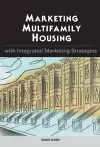 Marketing Multifamily Housing with Integrated Marketing Strategies cover