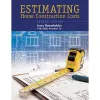 Estimating Home Construction Costs cover
