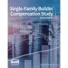 Single-Family Builder Compensation Study, 2017 Edition cover