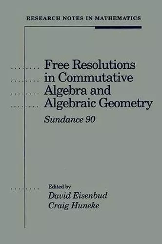 Free Resolutions in Commutative Algebra and Algebraic Geometry cover