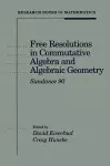 Free Resolutions in Commutative Algebra and Algebraic Geometry cover