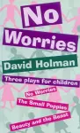 No Worries: Three Plays for Children cover