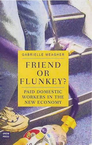 Friend or Flunkey? Paid Domestic Workers in the New Economy cover