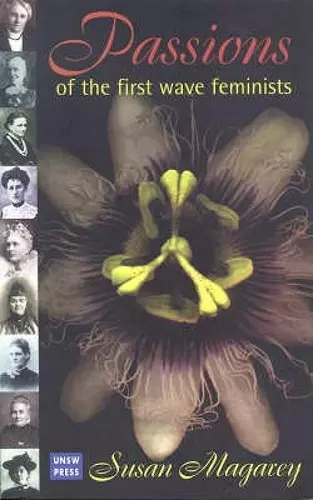 Passions of the First Wave Feminists cover