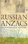Russian Anzacs in Australian History cover