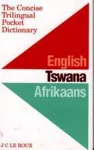 The Concise Trilingual Pocket Dictionary: English / Tswana / Afrikaans cover