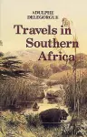 Adulphe Delegorgue's travels in Southern Africa: Vol 1 cover