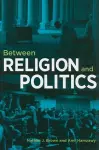 Between Religion and Politics cover