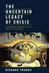 Uncertain Legacy of Crisis cover