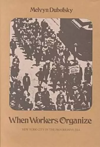 When Workers Organize cover