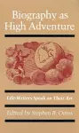 Biography as High Adventure cover