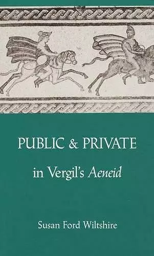 Public and Private in Virgil's ""Aeneid cover