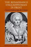 The Renaissance Englishwoman in Print cover