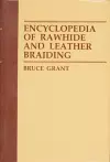 Encyclopedia of Rawhide and Leather Braiding cover