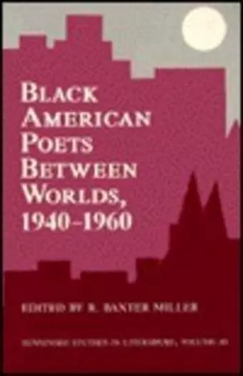 Black American Poets Between Worlds cover