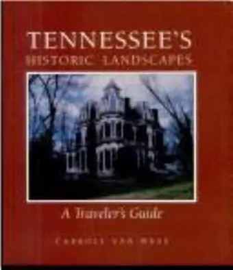 Tennessees Historic Landscapes cover