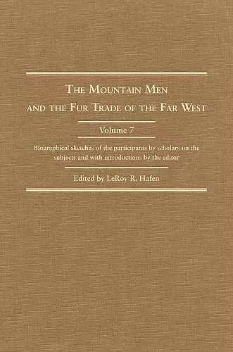 The Mountain Men and the Fur Trade of the Far West cover