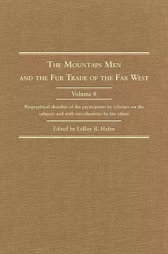 The Mountain Men and the Fur Trade of the Far West cover