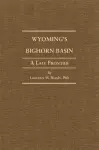 Wyoming's Big Horn Basin to 1901 cover