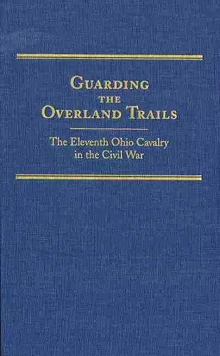 Guarding the Overland Trails cover