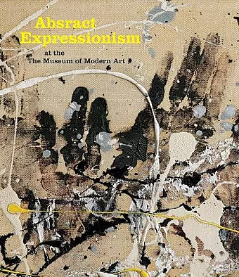 Abstract Expressionism at The Museum of Modern Art cover