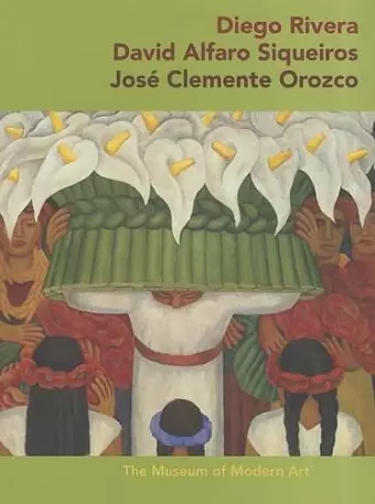 Diego Rivera · David Alfaro Sigueiros · José Clemente Orozco cover
