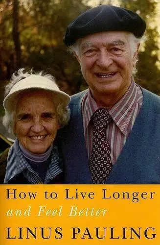 How to Live Longer and Feel Better cover