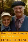 How to Live Longer and Feel Better cover