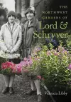 The Northwest Gardens of Lord and Schryver cover