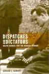 Dispatches and Dictators cover