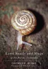 Land Snails and Slugs of the Pacific Northwest cover