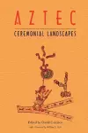 Aztec Ceremonial Landscapes cover