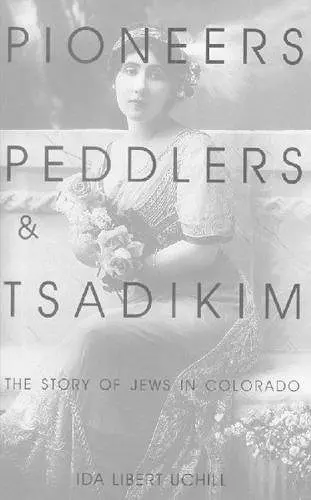 Pioneers, Peddlers, and Tsadikim cover