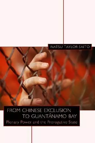 From Chinese Exclusion to Guantánamo Bay cover