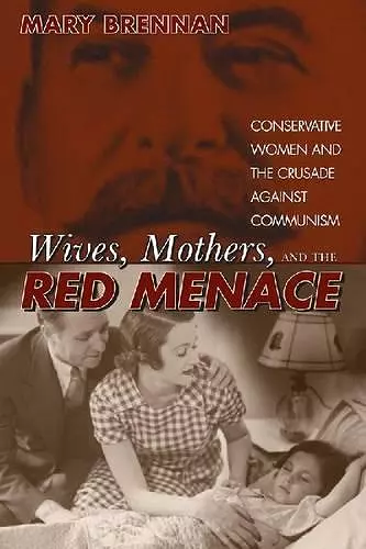 Wives, Mothers, and the Red Menace cover