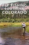 Fly Fishing Southern Colorado cover