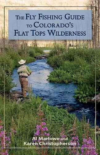 The Fly Fishing Guide to Colorado's Flat Tops Wilderness cover