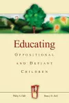 Educating Oppositional and Defiant Children cover