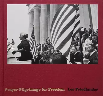 Lee Friedlander: Prayer Pilgrimage for Freedom cover