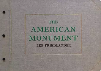 Lee Friedlander: The American Monument cover